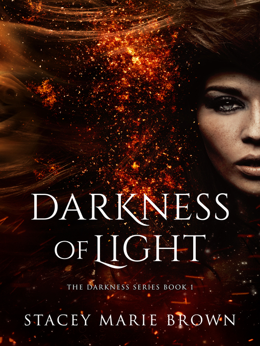 Title details for Darkness of Light (Darkness Series #1) by Stacey Marie Brown - Available